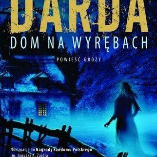 "Dom na wyrębach" Stefan Darda