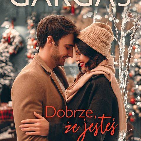 "Dobrze, że jesteś" - Gabriela Gargaś