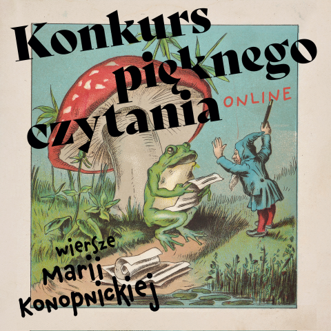 Konkurs pięknego czytania wierszy Marii Konopnickiej - ONLINE