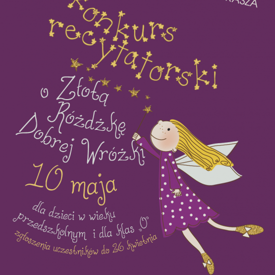 Konkurs recytatorski "O Złotą Różdżkę Dobrej Wróżki" grafika