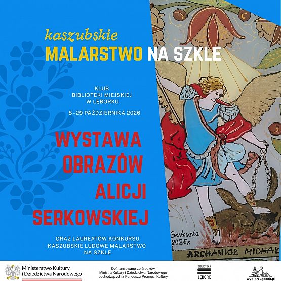 Kaszubskie malarstwo na szkle - wystawa obrazów Alicji Serkowskiej oraz rozstrzygnięcie konkursu grafika
