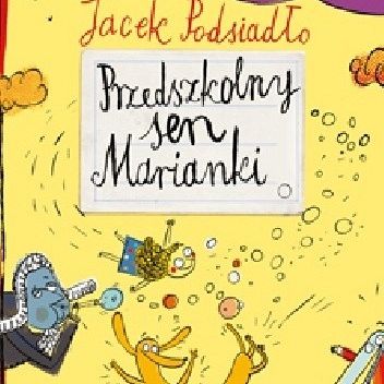 Grafika 1: "Przedszkolny sen Marianki" Jacek Podsiadło