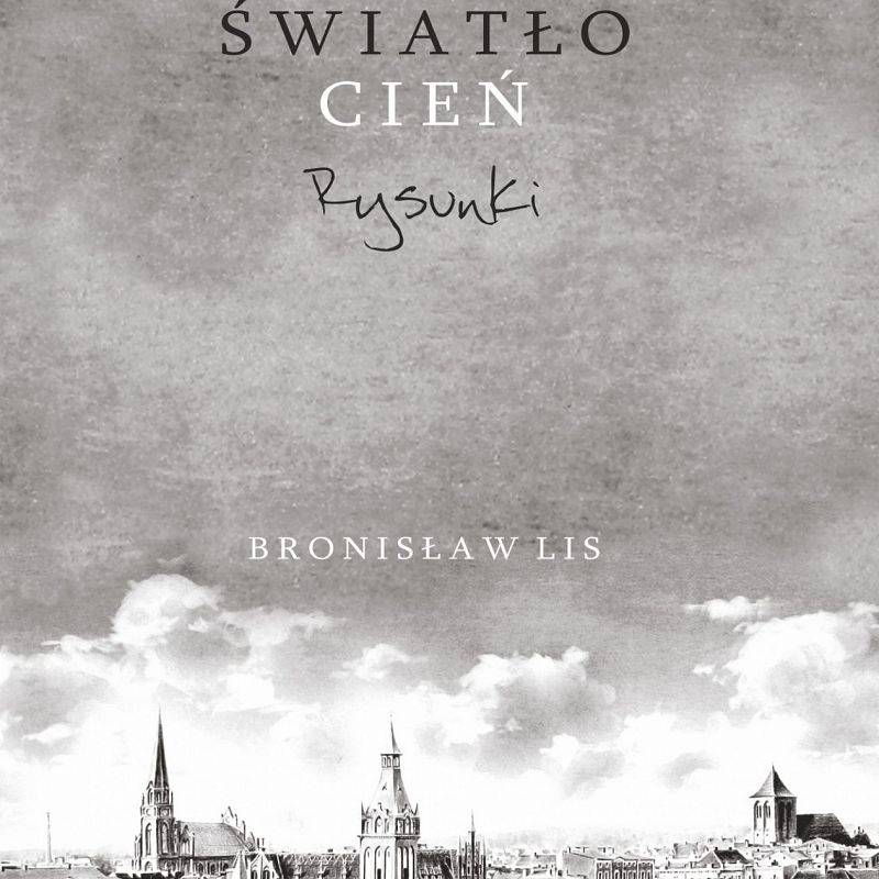 Grafika 1: „Światło. Cień. Rysunki”. Premiera książki.