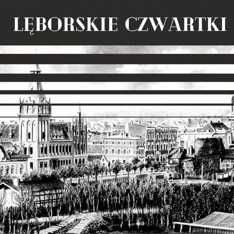 Grafika 1: Lęborskie czwartki: "Lęborska Loża Masońska. Historia i legendy.
