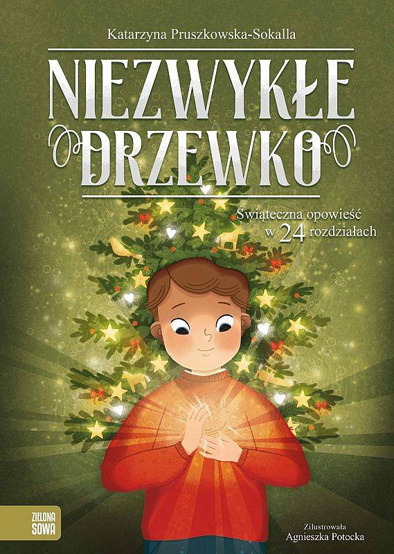 Grafika 1: „Niezwykłe drzewko : świąteczna opowieść w 24 rozdziałach” – Katarzyna Pruszkowska – Sokalla.